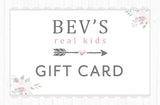 Bev’s Real Kids Gift Card